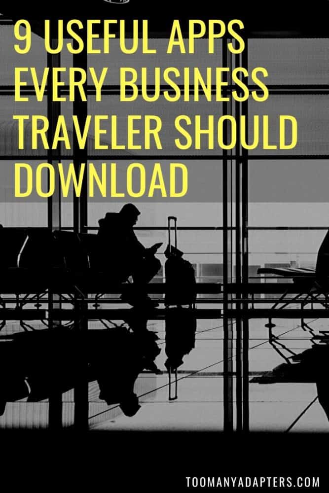 9 Useful Apps Every Business Traveler Should Download