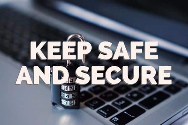 Keep Safe and Secure