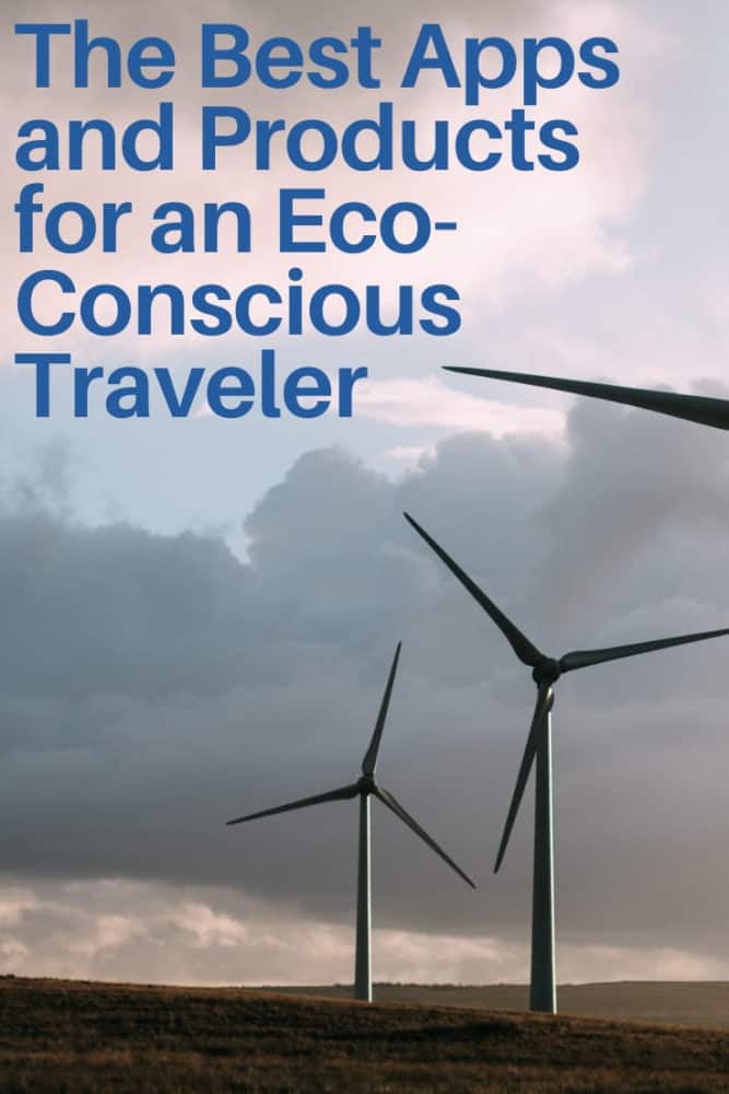 The Best Apps and Products for an Eco-Conscious Traveller