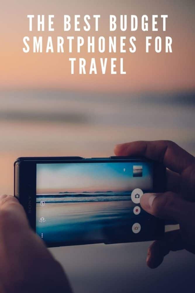 The Best Budget Smartphones for Travel