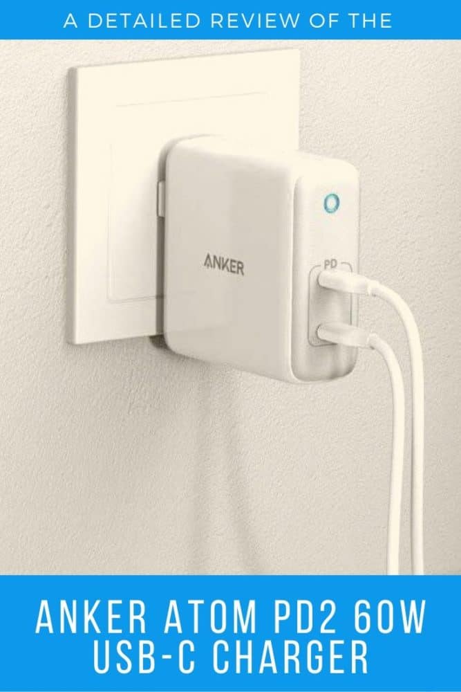 A Detailed Review of the Anker Atom PD2 60W USB-C Charger