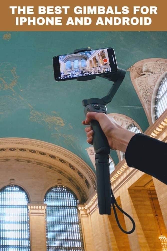 The Best Gimbals for iPhone and Android in 2023