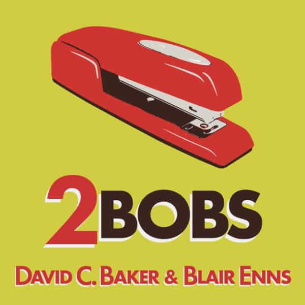 2Bobs podcast art, with a stylized stapler and the name of the show and hosts on a yellow background