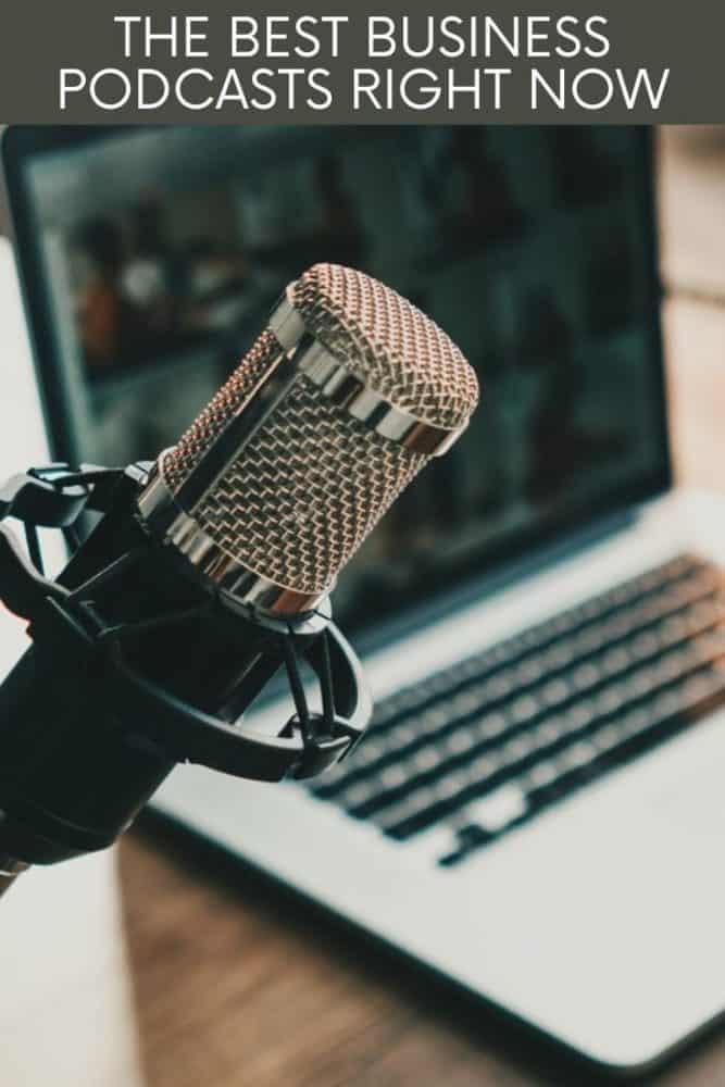 Laptop and microphone, with text "The Best Business Podcasts Right Now" at top